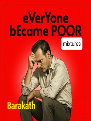 cover image of Everyone became poor mixtures